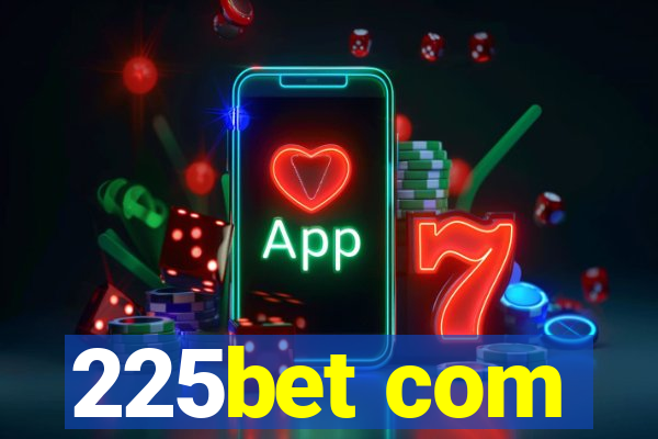 225bet com